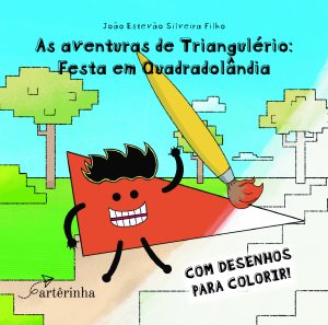 Livro: As Aventuras de Triangulério: Festa em Quadradolândia